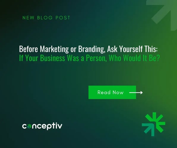 Before Marketing or Branding, Ask Yourself This:  If Your Business Was a Person, Who Would It Be?
