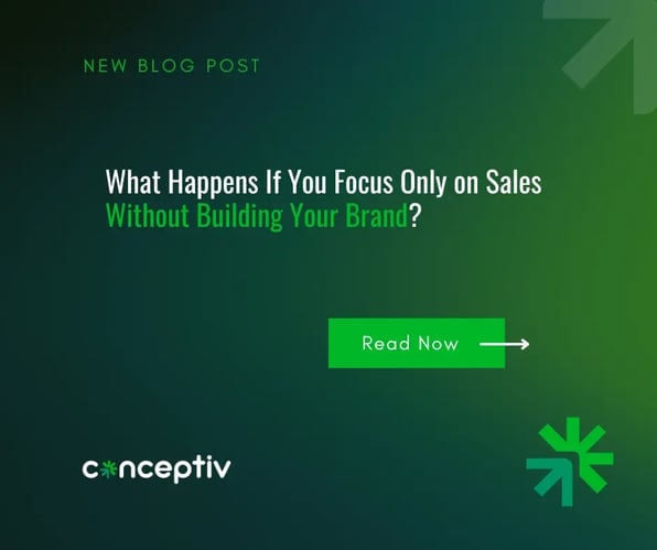 What Happens If You Focus Only on Sales Without Building Your Brand?